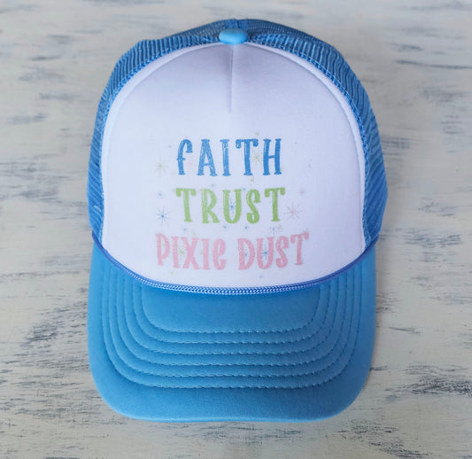 Faith Trust Pixie Dust Trucker Hat